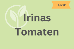 Irinas Tomaten