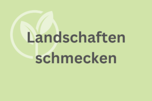 Landschaftenschmecken