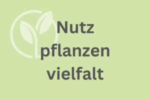 Nutzpflanzen Vielfalt